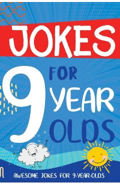 Jokes for 9 Year Olds: Awesome Jokes for 9 Year Olds - Birthday or Christmas Gifts for 9 Year Olds - Linda Summers