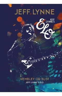 Wembley or Bust - Jeff Lynne