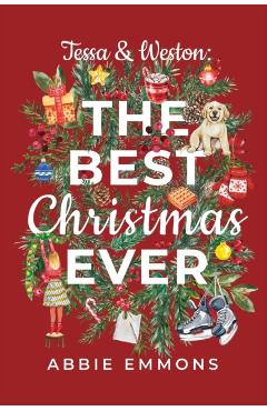 Tessa and Weston: The Best Christmas Ever - Abbie Emmons
