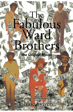 The Fabulous Ward Brothers: The Original Macks - Chloe Sylvers