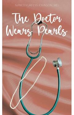 The Doctor Wears Pearls - Nancy Johnson