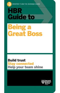 HBR Guide to Being a Great Boss - Harvard Business Review