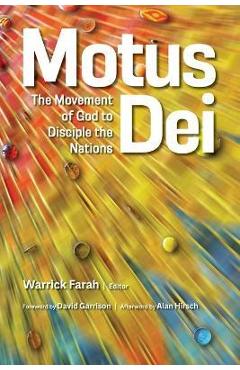 Motus Dei: The Movement of God to Disciple the Nations - Warrick Farah