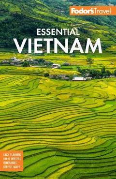 Fodor\'s Essential Vietnam - Fodor\'s Travel Guides