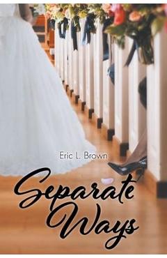 Separate Ways - Eric L. Brown