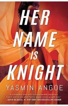 Her Name Is Knight - Yasmin Angoe - Imagine 1