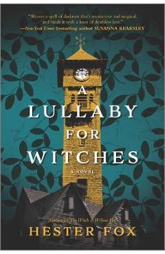 A Lullaby for Witches - Hester Fox