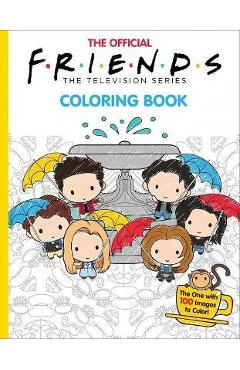 The Official Friends Coloring Book (Media Tie-In): The One with 100 Images to Color!