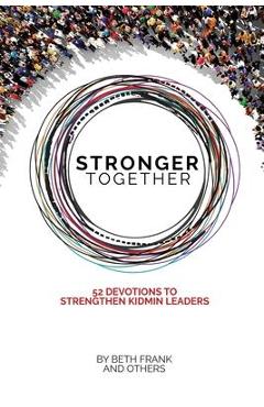 Stronger Together: 52 Devotions to Strengthen KidMin Leaders - Beth Frank