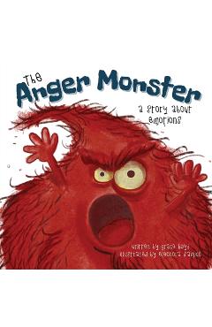 The Anger Monster: A Story About Emotions - Grace Boyd