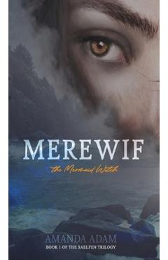 Merewif: the Mermaid Witch - Amanda Adam