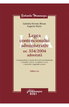 Legea contenciosului administrativ nr. 554/2004 adnotata - Gabriela Victoria Birsan, Eugenia Marin