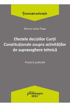 Efectele deciziilor Curtii Constitutionale asupra activitatilor de supraveghere tehnica - Remus Iulian Popa