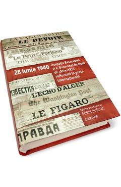 28 iunie 1940. Ocupatia Basarbiei si a Bucovinei de Nord de catre URSS reflectata in presa internationala