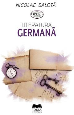 Literatura germana. De la Sturm-und-Drang la zilele noastre - Nicolae Balota