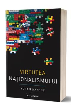 Virtutea nationalismului – Yoram Hazony libris.ro imagine 2022 cartile.ro