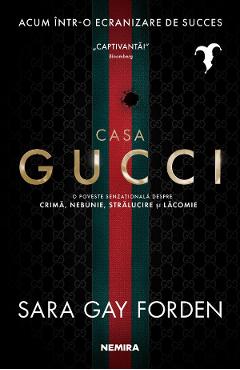 Casa Gucci – Sara Gay Forden Beletristica 2022
