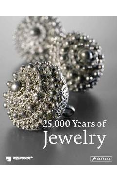 25,000 Years of Jewelry - Maren Eichhorn-johannsen
