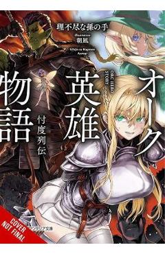 Orc Eroica, Vol. 1 (Light Novel): Conjecture Chronicles - Rifujin Na Magonote