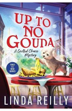 Up to No Gouda - Linda Reilly