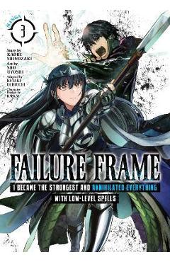 Failure Frame: I Became the Strongest and Annihilated Everything with Low-Level Spells (Manga) Vol. 3 - Kaoru Shinozaki