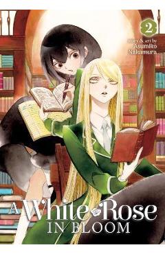 A White Rose in Bloom Vol. 2 - Asumiko Nakamura
