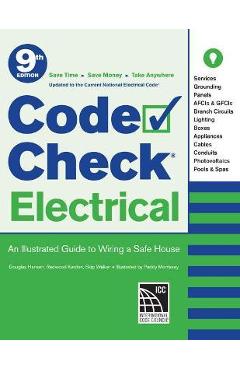 Code Check Electrical: An Illustrated Guide to Wiring a Safe House - Redwood Kardon
