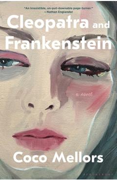 Cleopatra and Frankenstein - Coco Mellors