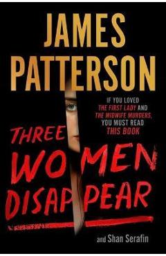 Three Women Disappear - James Patterson