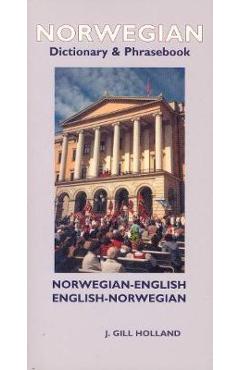 Norwegian-English/English-Norwegian Dictionary & Phrasebook - J. Gill Holland