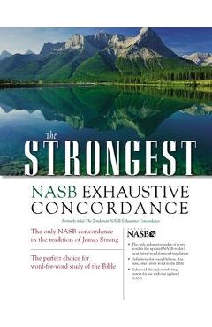 The Strongest NASB Exhaustive Concordance - Robert L. Thomas