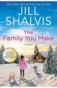 The Family You Make - Jill Shalvis