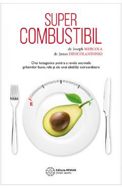 eBook Supercombustibil - Joseph Mercola, James DiNicolantonio