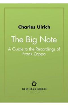 The Big Note – Charles Ulrich Charles Ulrich imagine 2022 cartile.ro