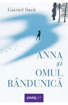 Anna Si Omul Randunica - Gavriel Savit
