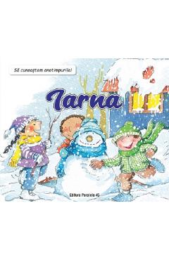 Sa cunoastem anotimpurile! Iarna - Nuria Roca - PARALELA 45