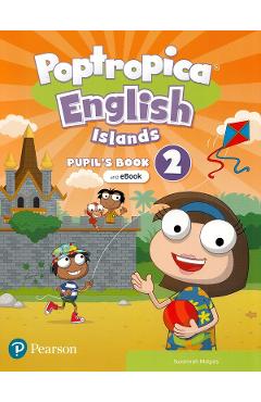 Poptropica English Islands Pupil’s Book Level 2 + eBook – Susannah Malpas Auxiliare imagine 2022