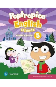 Poptropica English Islands: Pupil’s Book. Level 5 + Access Code – Magdalena Custodio, Oscar Ruiz Access imagine 2022