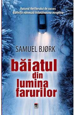Baiatul din lumina farurilor - Samuel Bjork - RAO