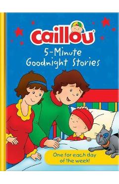Caillou 5-Minute Goodnight Stories: 7 Stories - Eric S�vigny