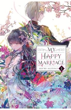 My Happy Marriage, Vol. 1 (Light Novel) - Akumi Agitogi