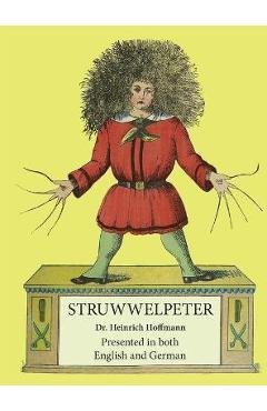 Struwwelpeter: Presented in both English and German - Heinrich Hoffmann