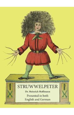 Struwwelpeter: Presented in both English and German - Heinrich Hoffmann