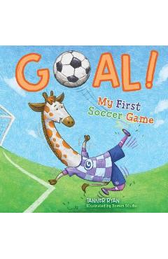 Goal! My First Soccer Game - Tanner Ryan - Imagine 1
