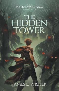 The Hidden Tower - James E. Wisher