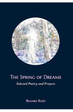 The Spring of Dreams - Richard Rudd
