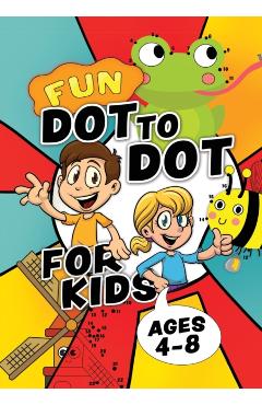 Fun Dot To Dot For Kids Ages 4-8: Connect the dots puzzles for children. Easy activity book for kids age 3, 4, 5, 6, 7, 8. Big book of dot to dots gam - Creative Kids Studio