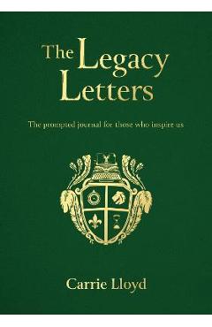 The Legacy Letters - Carrie Lloyd