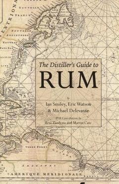 The Distiller\'s Guide to Rum - Ian Smiley