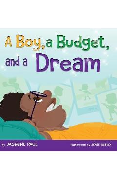 A Boy, a Budget, and a Dream - Jasmine Paul